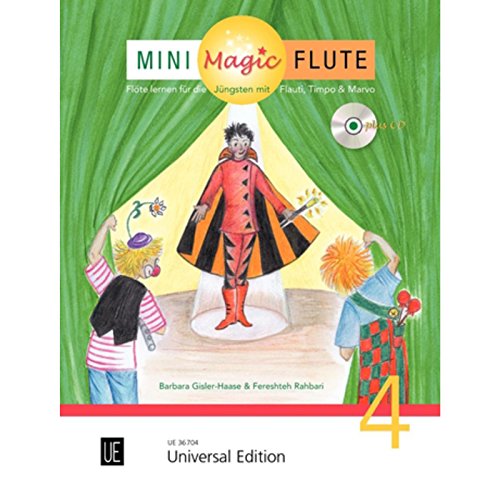 Mini Magic Flute (Band 4 von 4): Flöte lernen für die Jüngsten mit Flauti, Timpo & Marvo - jetzt neu in 4 Bänden. Band 4. für Flöte mit CD, teilweise mit Klavierbegleitung. Ausgabe mit CD. von Universal Edition AG